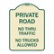 Signmission Private Road No Thru Traffic No Trucks Allowed Heavy-Gauge Aluminum Sign, 24" x 18", TG-1824-23243 A-DES-TG-1824-23243 - alternate 1